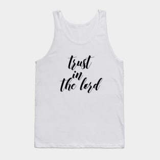 Trust in the lord Tank Top